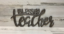 Load image into Gallery viewer, Blessed Teacher