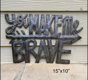 You Make Me Brave Arrows