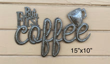 Load image into Gallery viewer, But First Coffee Cursive