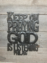 Load image into Gallery viewer, Keep On Praying God Is Listening